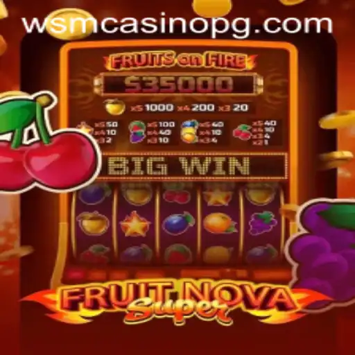 Exploring the Features and Rules of FruitNovaSuper at 9fbet Casino